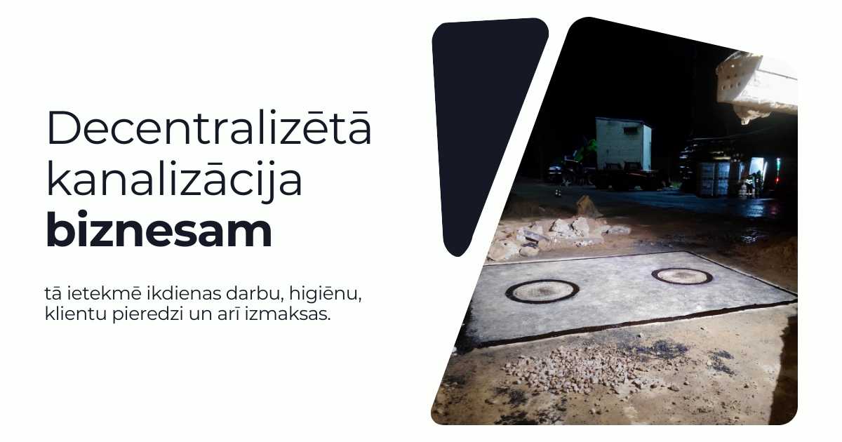 Kanalizācijas risinājums uzņēmumam: ko svarīgi zināt pirms izvēles?