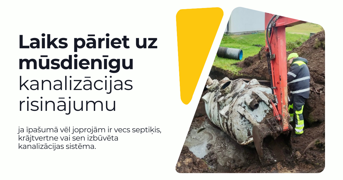 Vecās kanalizācijas sistēmas demontāža – laiks pāriet uz mūsdienīgu risinājumu