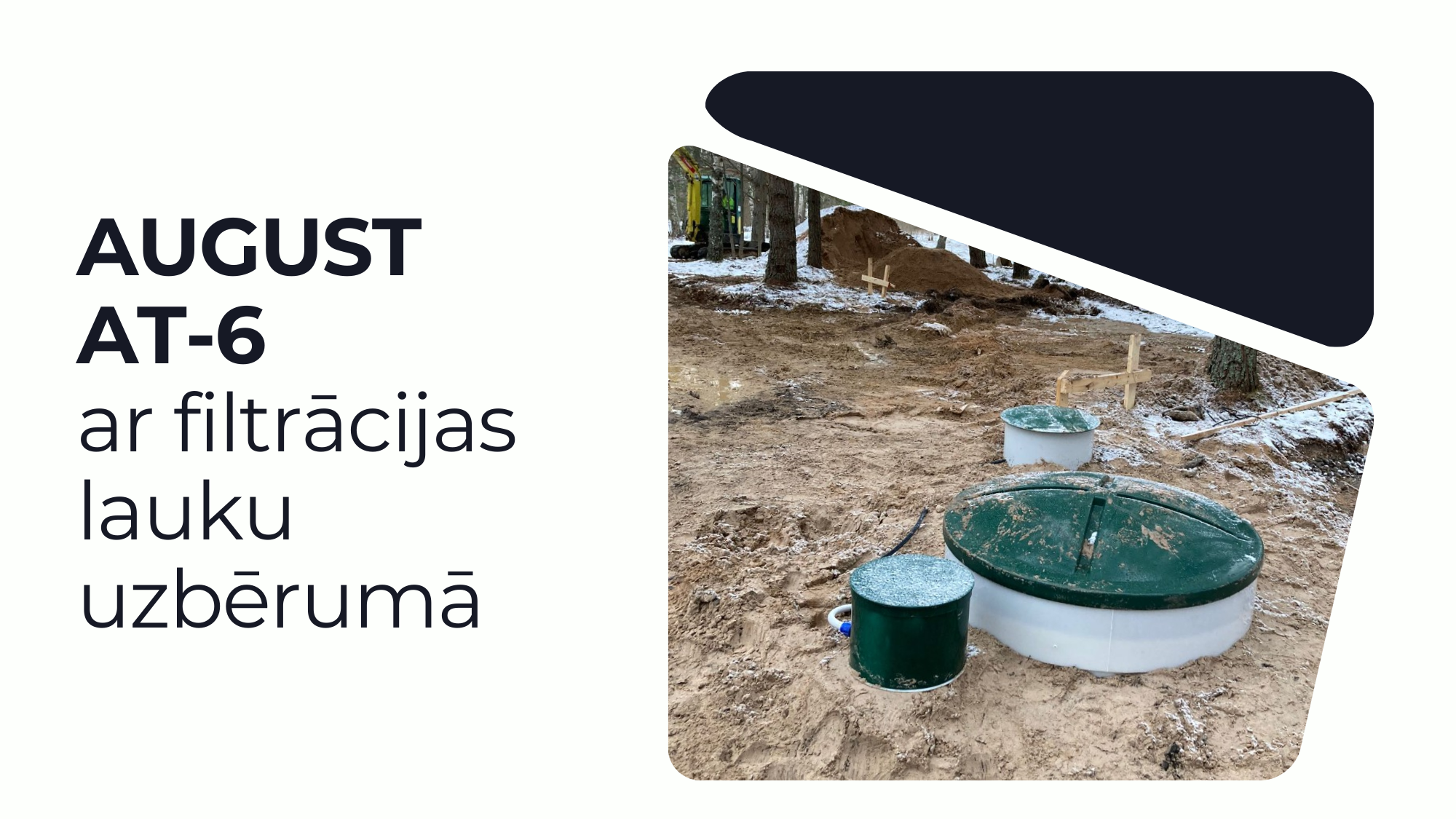 AT-6 iekārtas izbūve ar filtrācijas lauku uzbērumā